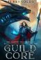 [Guild Core 01] • Die Geburt Des Drachen